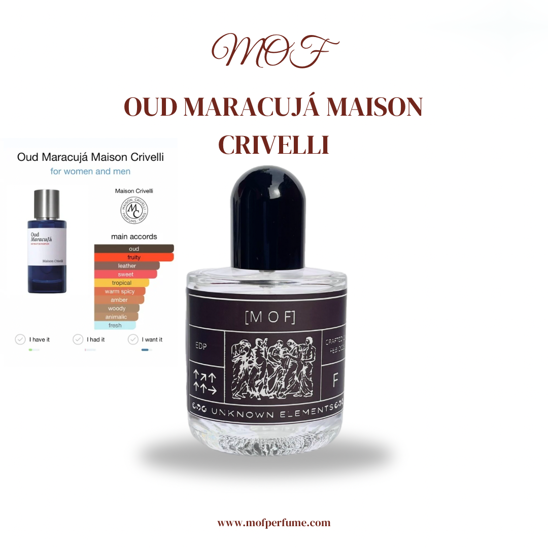 MOF - Oud Maracujá Maison Crivelli